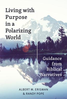 Vorderes Coverbild Living with Purpose in a Polarizing World