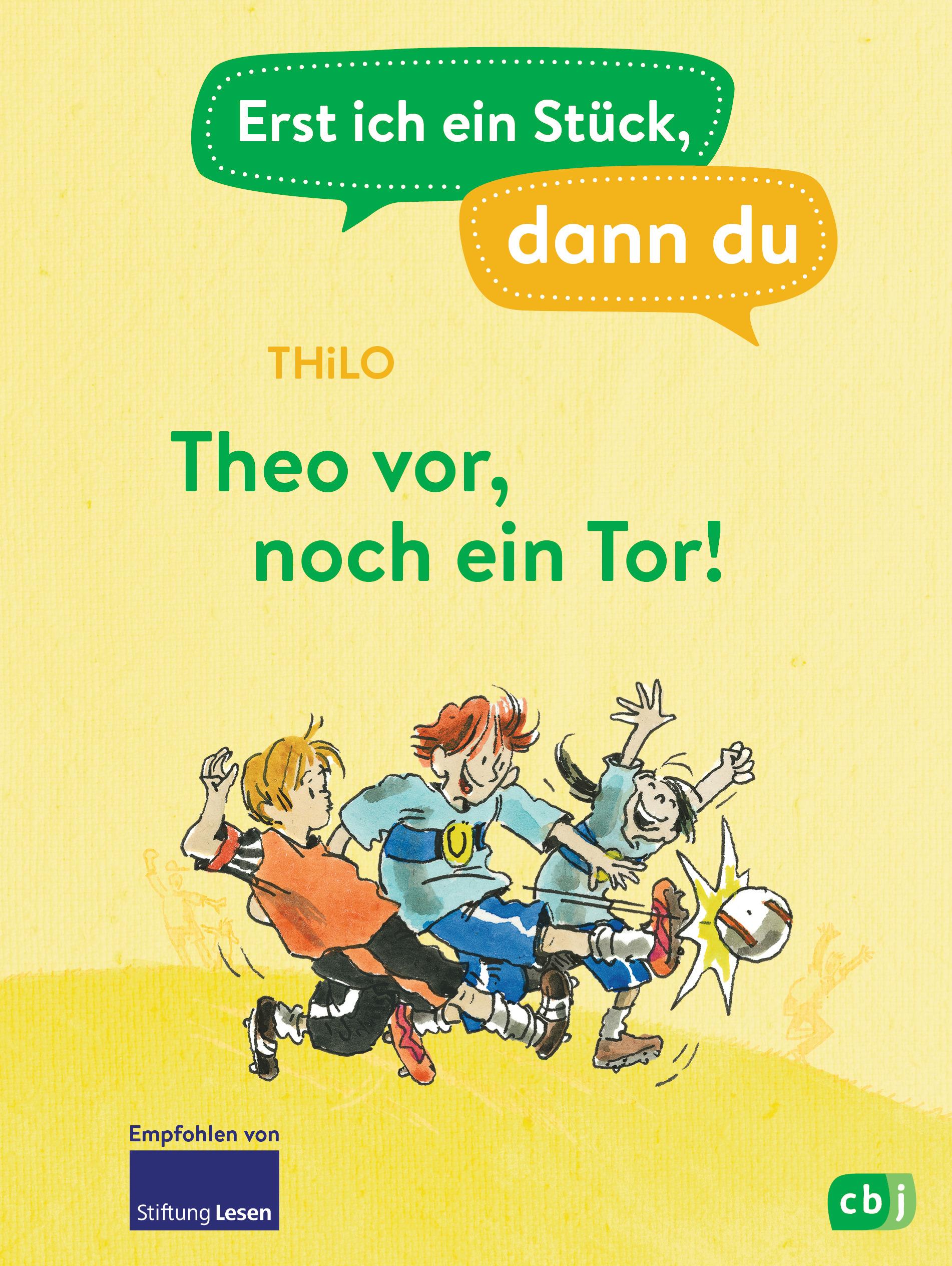 Vorderes Coverbild Erst ich ein Stück, dann du - Theo vor, noch ein Tor!