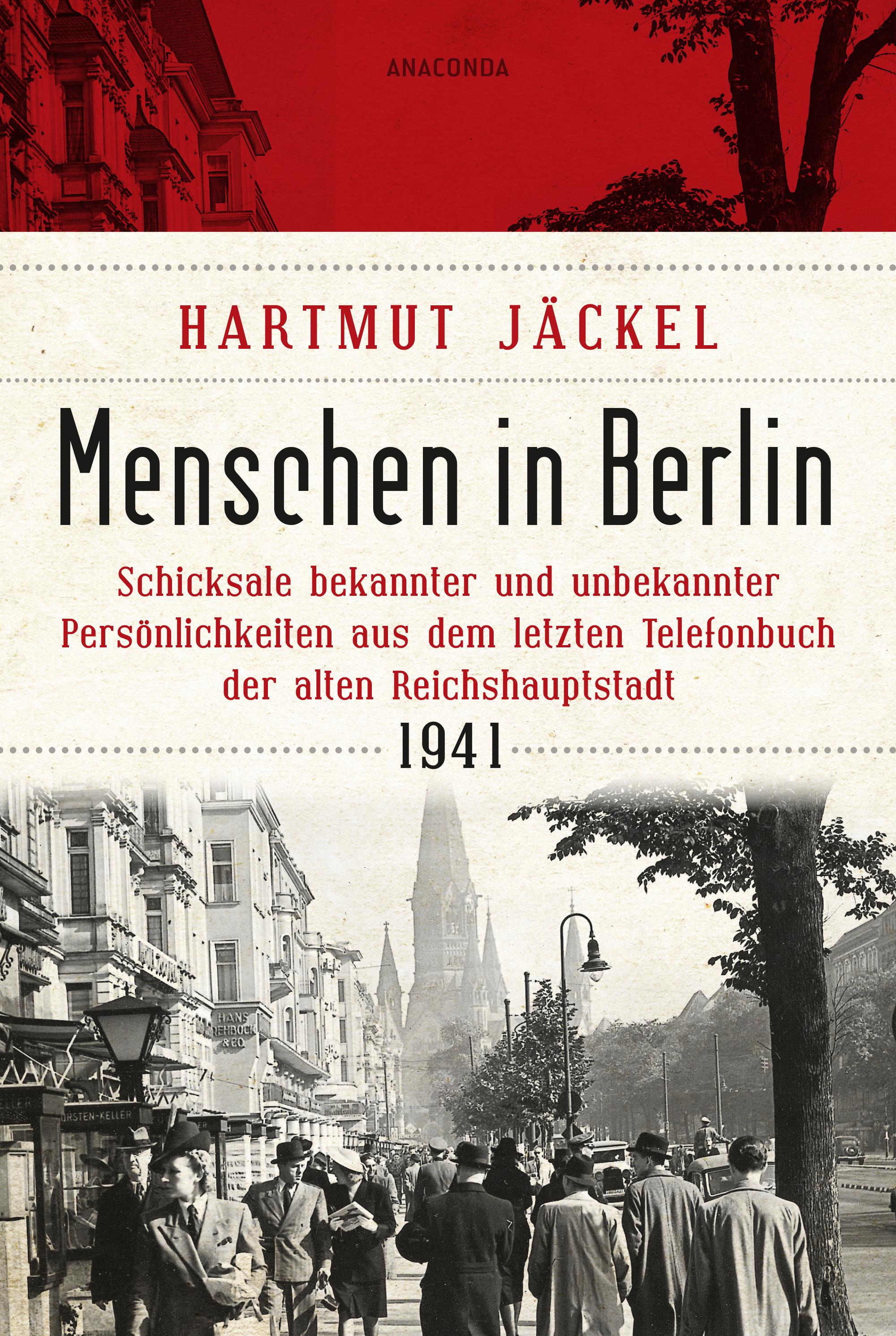 Vorderes Coverbild Menschen in Berlin. Schicksale bekannter und unbekannter Persönlichkeiten aus dem letzten Telefonbuch der alten Reichshauptstadt 1941