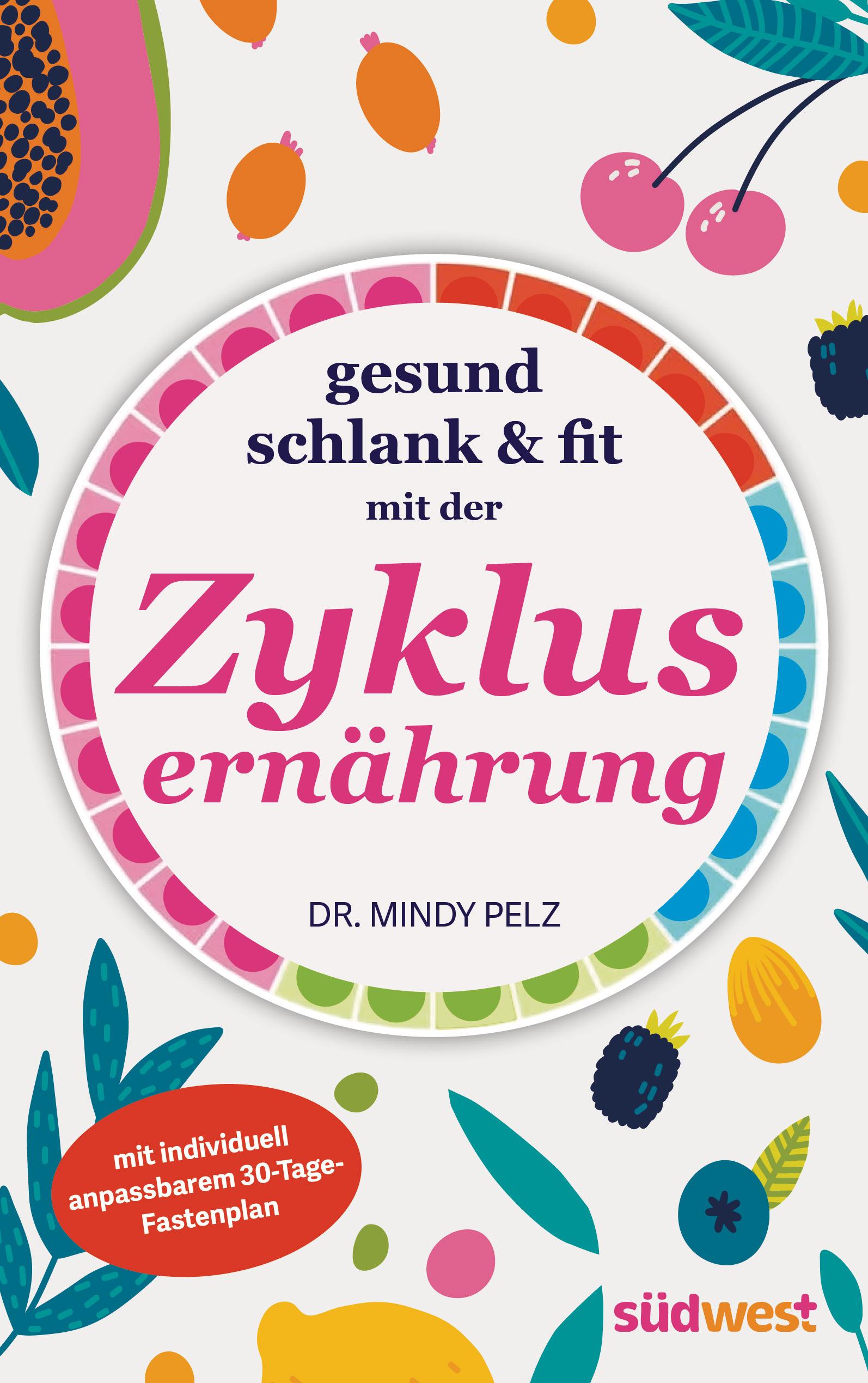 Vorderes Coverbild Gesund, schlank & fit mit der Zyklusernährung