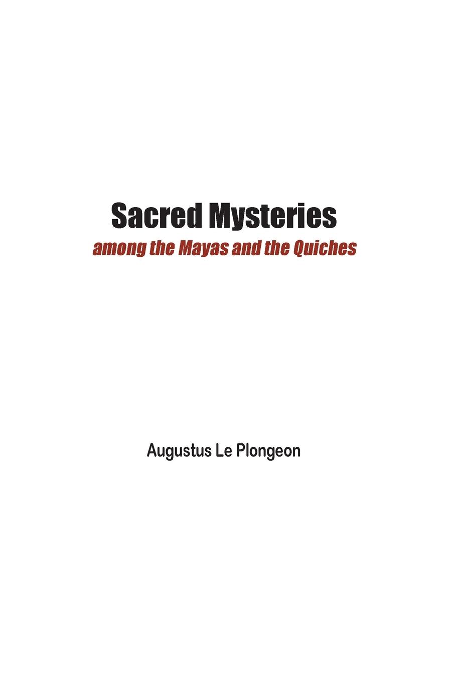 Vorderes Coverbild Sacred Mysteries among the Mayas and the Quiches - 11, 500 Years Ago