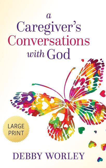 Vorderes Coverbild A Caregiver's Conversations with God