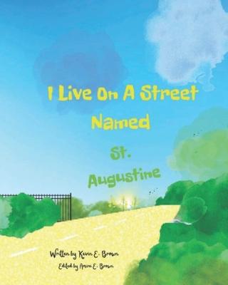 Vorderes Coverbild I Live On A Street Named St. Augustine