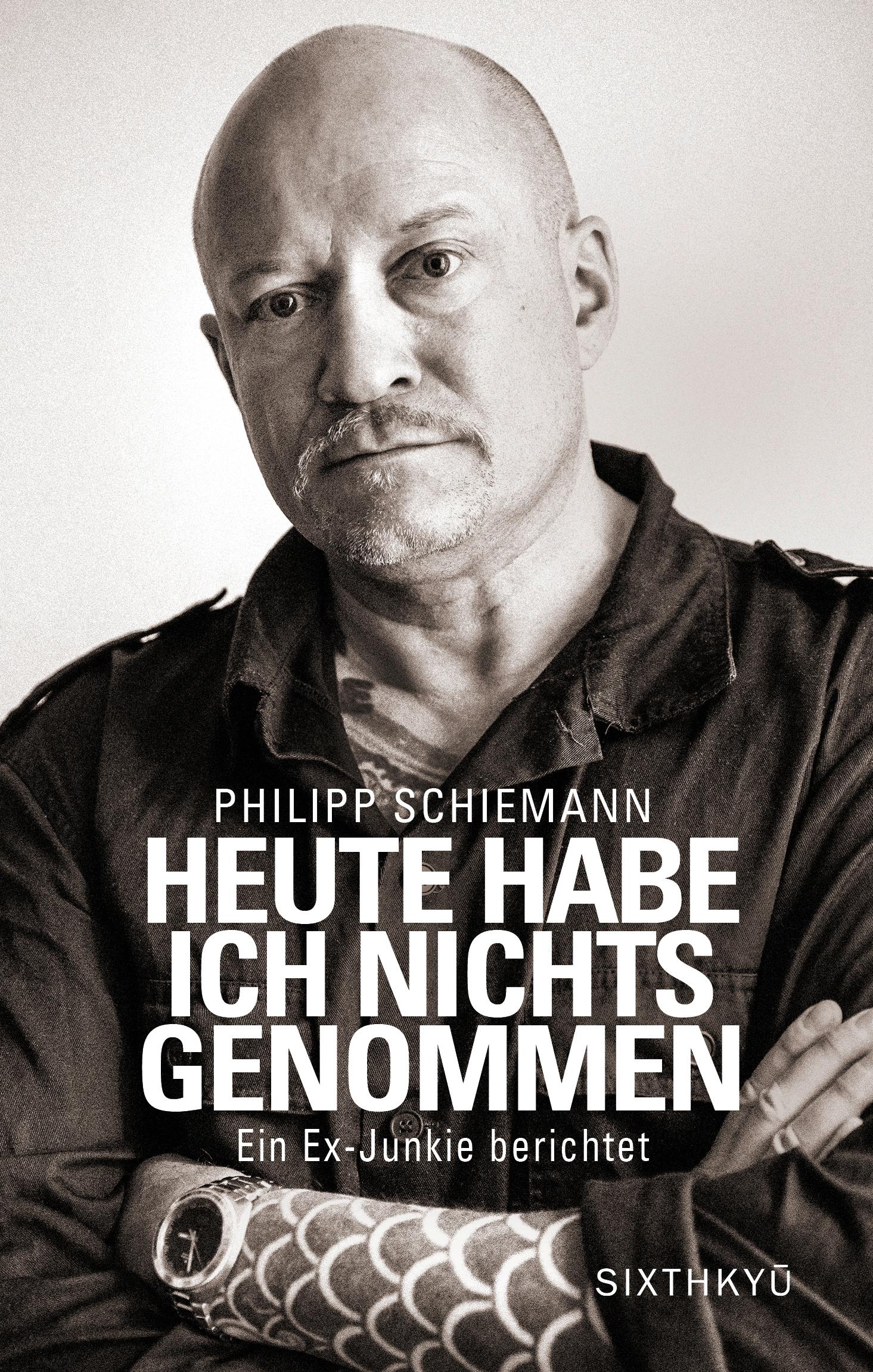 Vorderes Coverbild Heute habe ich nichts genommen - ein Ex-Junkie berichtet