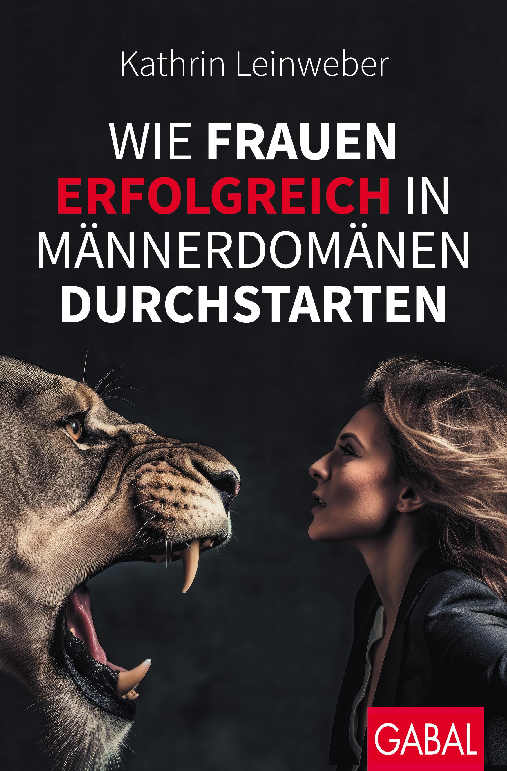 Vorderes Coverbild Wie Frauen erfolgreich in Männerdomänen durchstarten