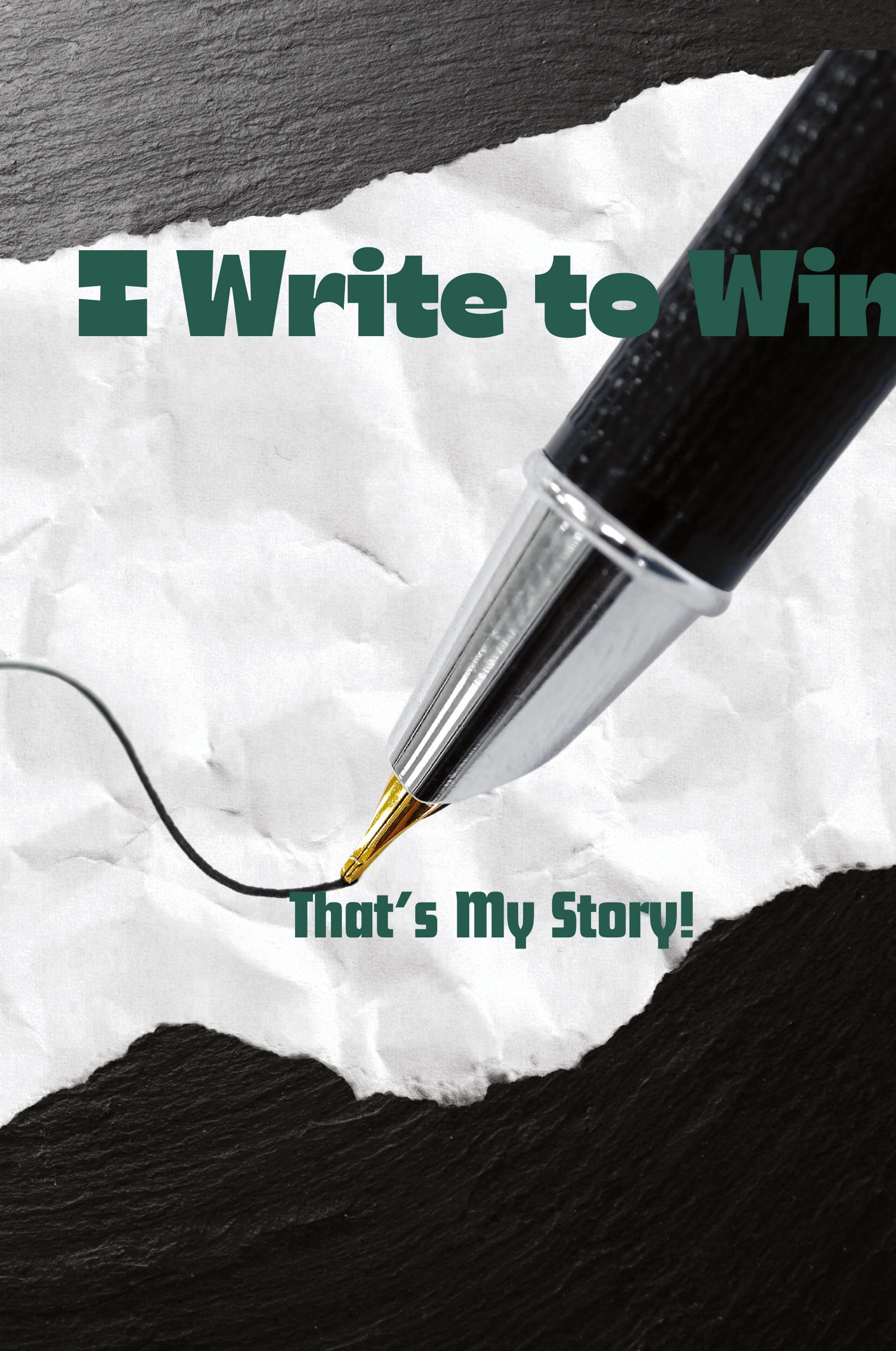 Vorderes Coverbild I Write To Win...That's My Story