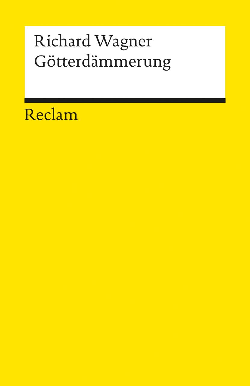 Vorderes Coverbild Der Ring des Nibelungen. Dritter Tag: Götterdämmerung