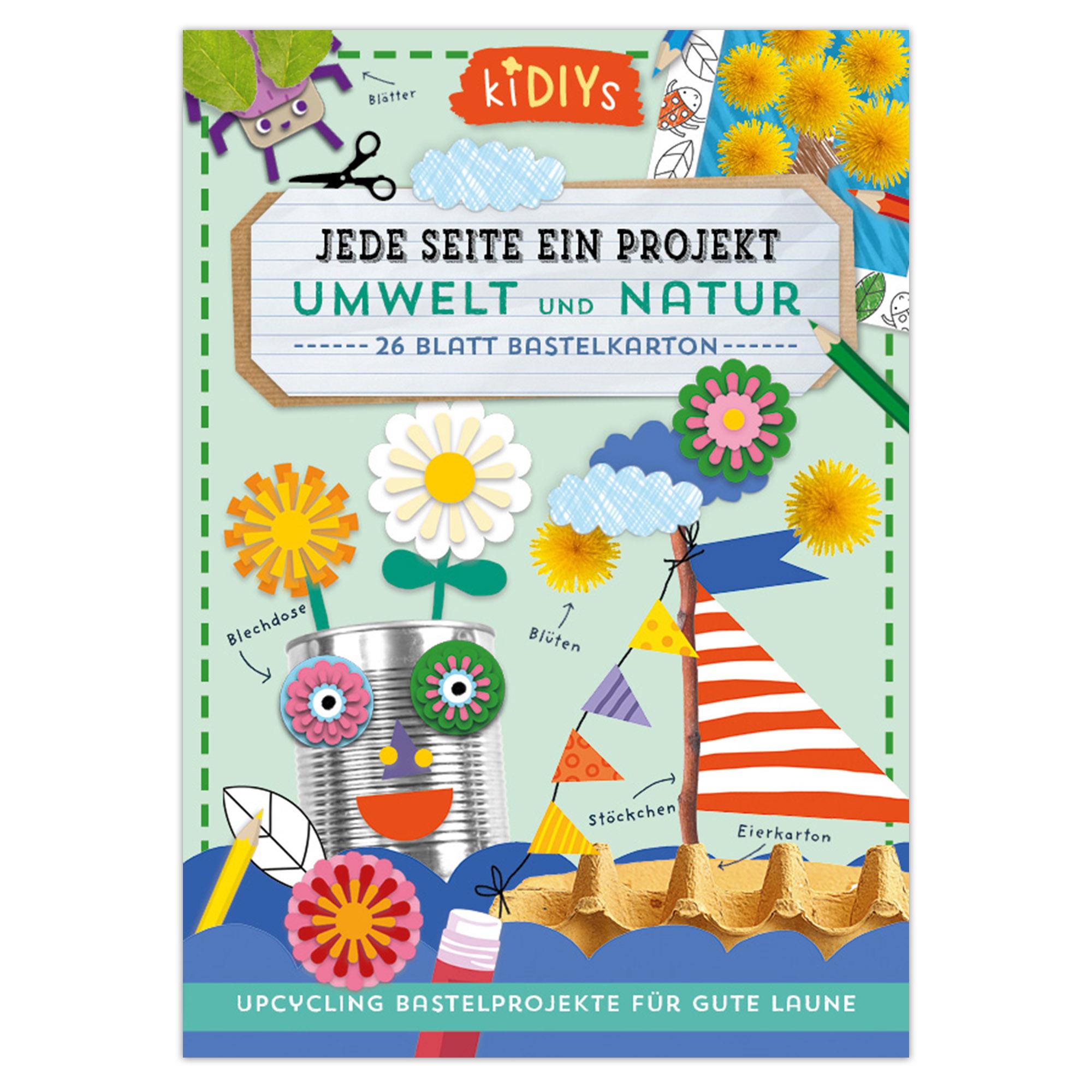 Vorderes Coverbild Jede Seite ein Projekt: Umwelt und Natur - Upcycling Bastelprojekte für gute Laune