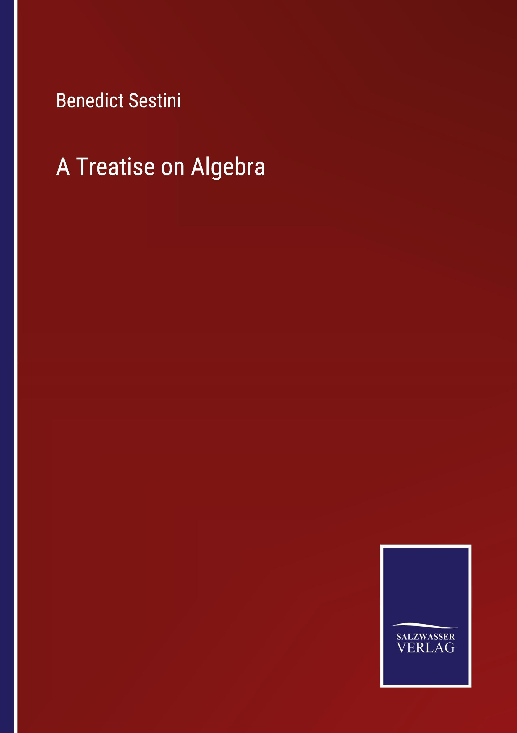 Vorderes Coverbild A Treatise on Algebra