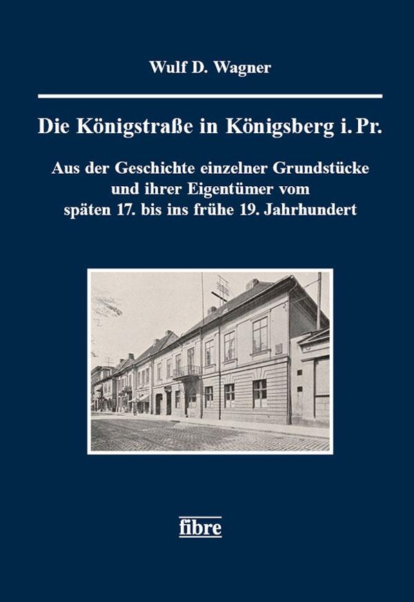 Vorderes Coverbild Die Königstraße in Königsberg i. Pr.