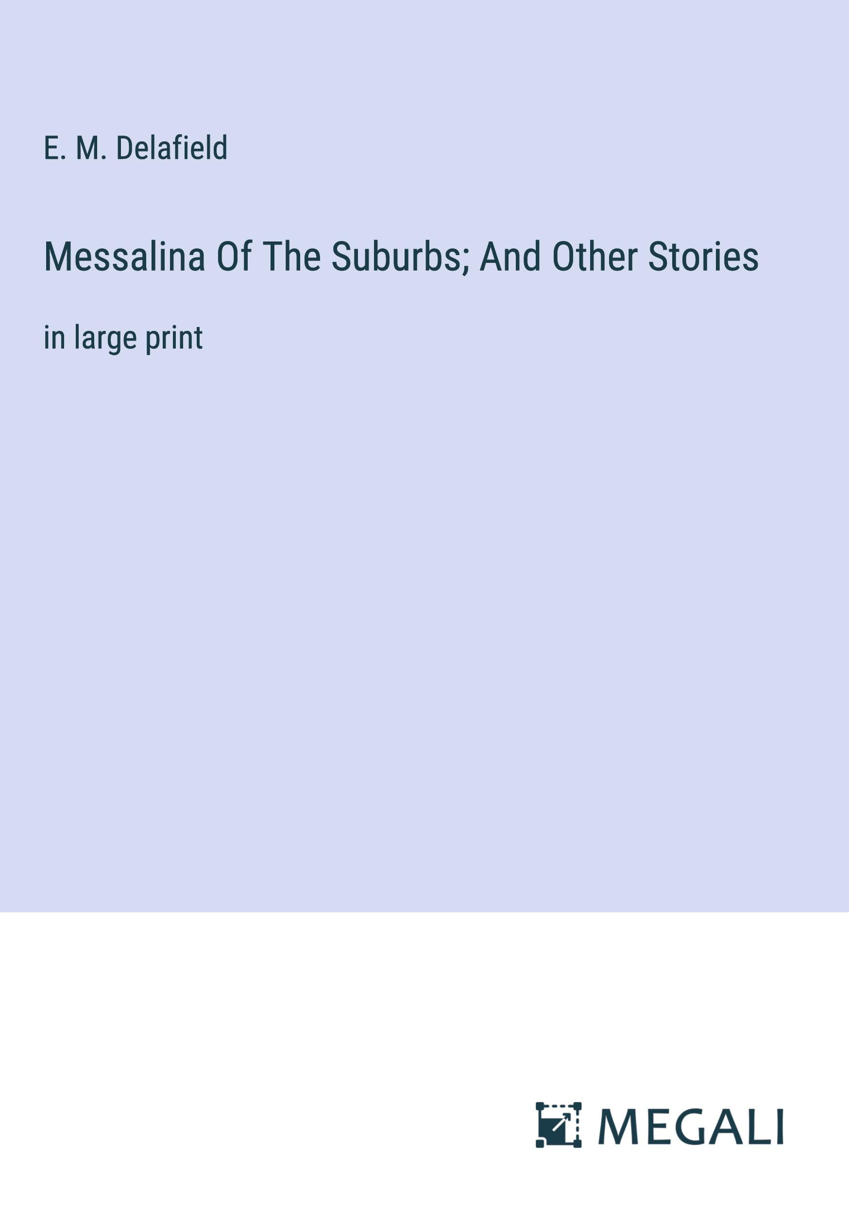 Vorderes Coverbild Messalina Of The Suburbs; And Other Stories