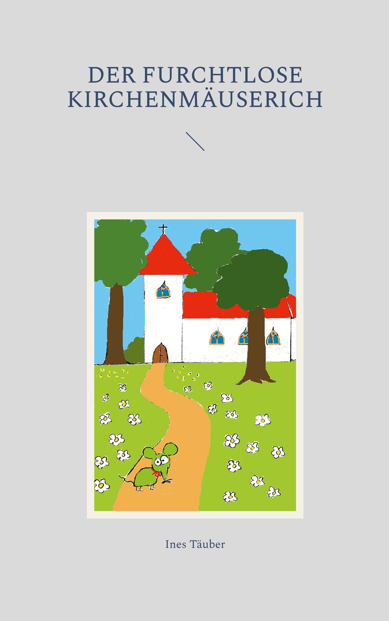 Vorderes Coverbild Der furchtlose Kirchenmäuserich