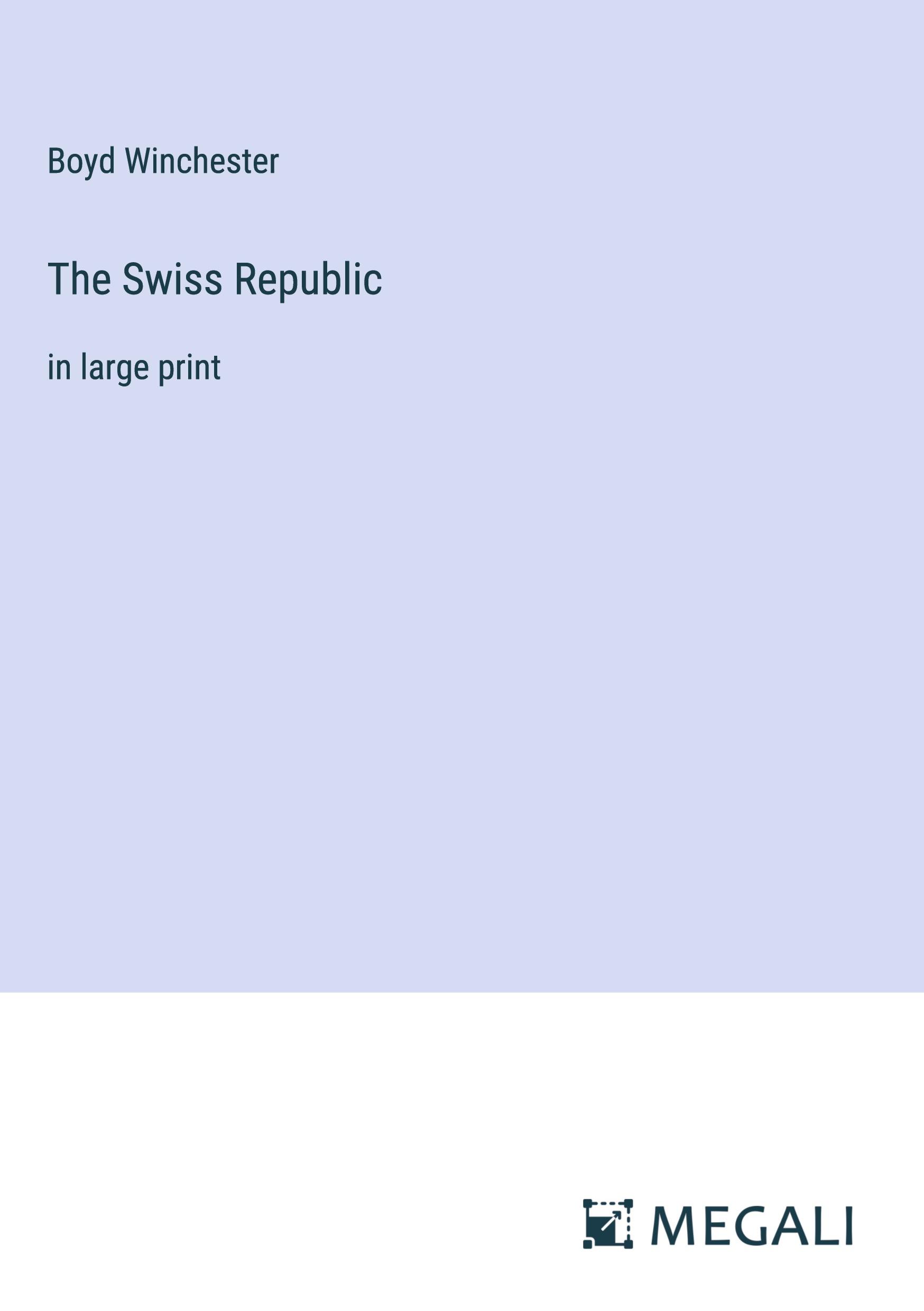 Vorderes Coverbild The Swiss Republic