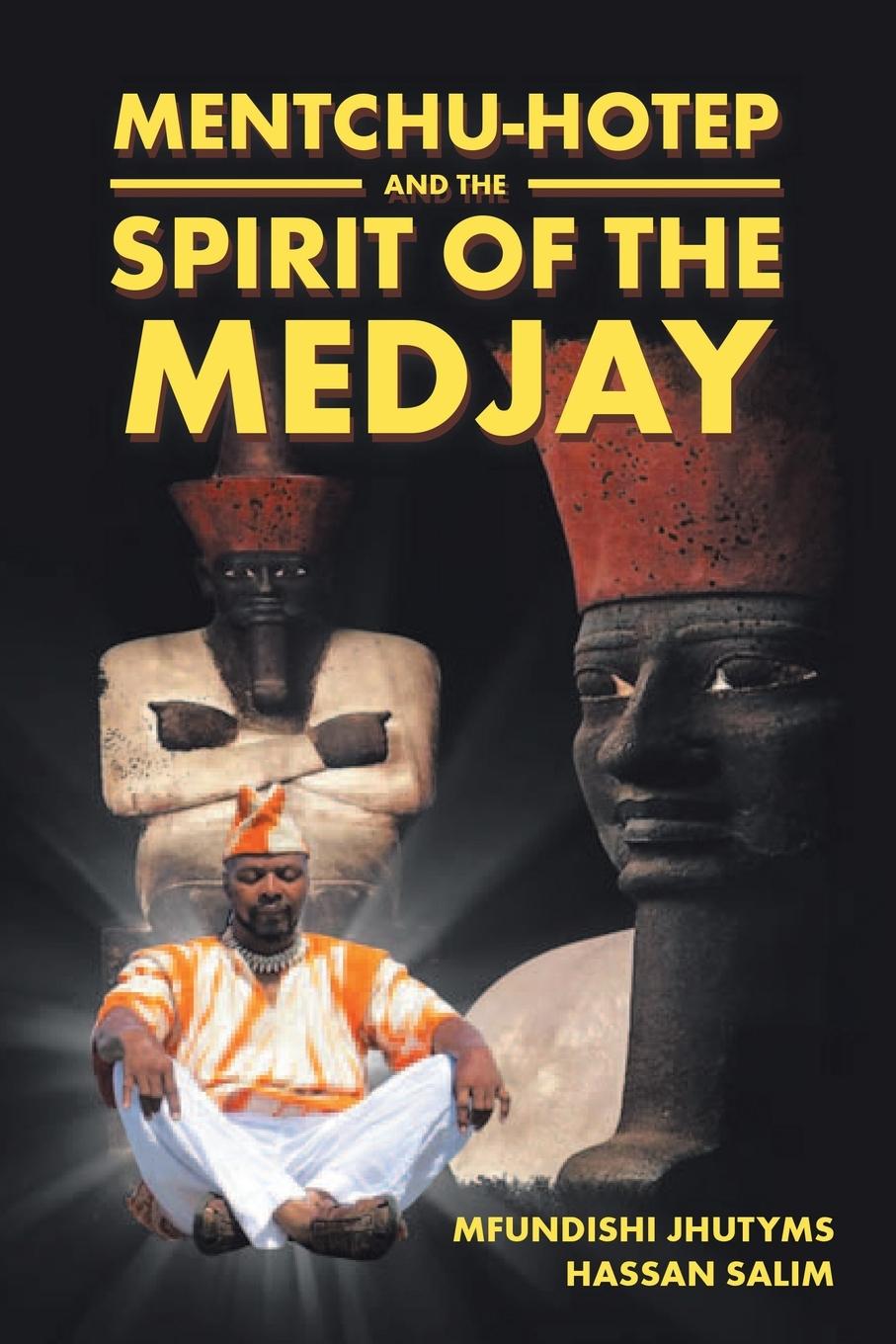 Vorderes Coverbild Mentchu-Hotep and the Spirit of the Medjay Book 1