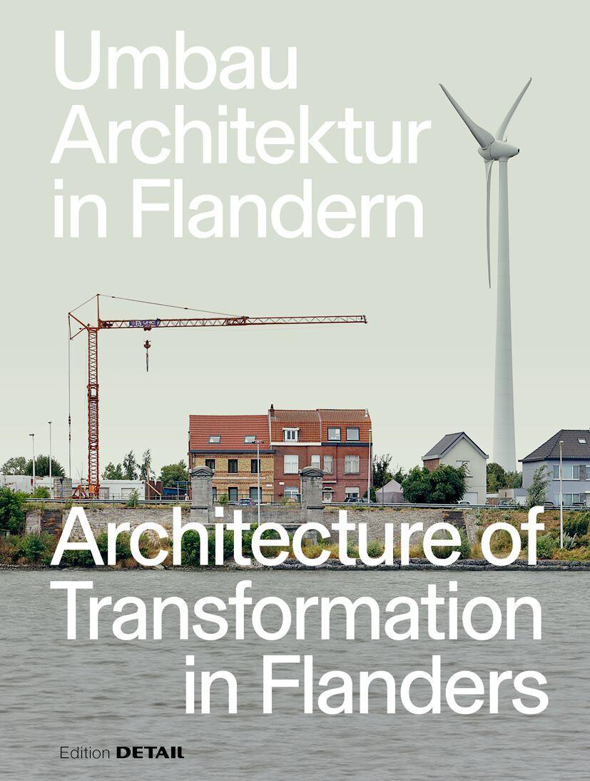 Vorderes Coverbild Umbau Architektur in Flandern / Architecture of Transformation in Flanders
