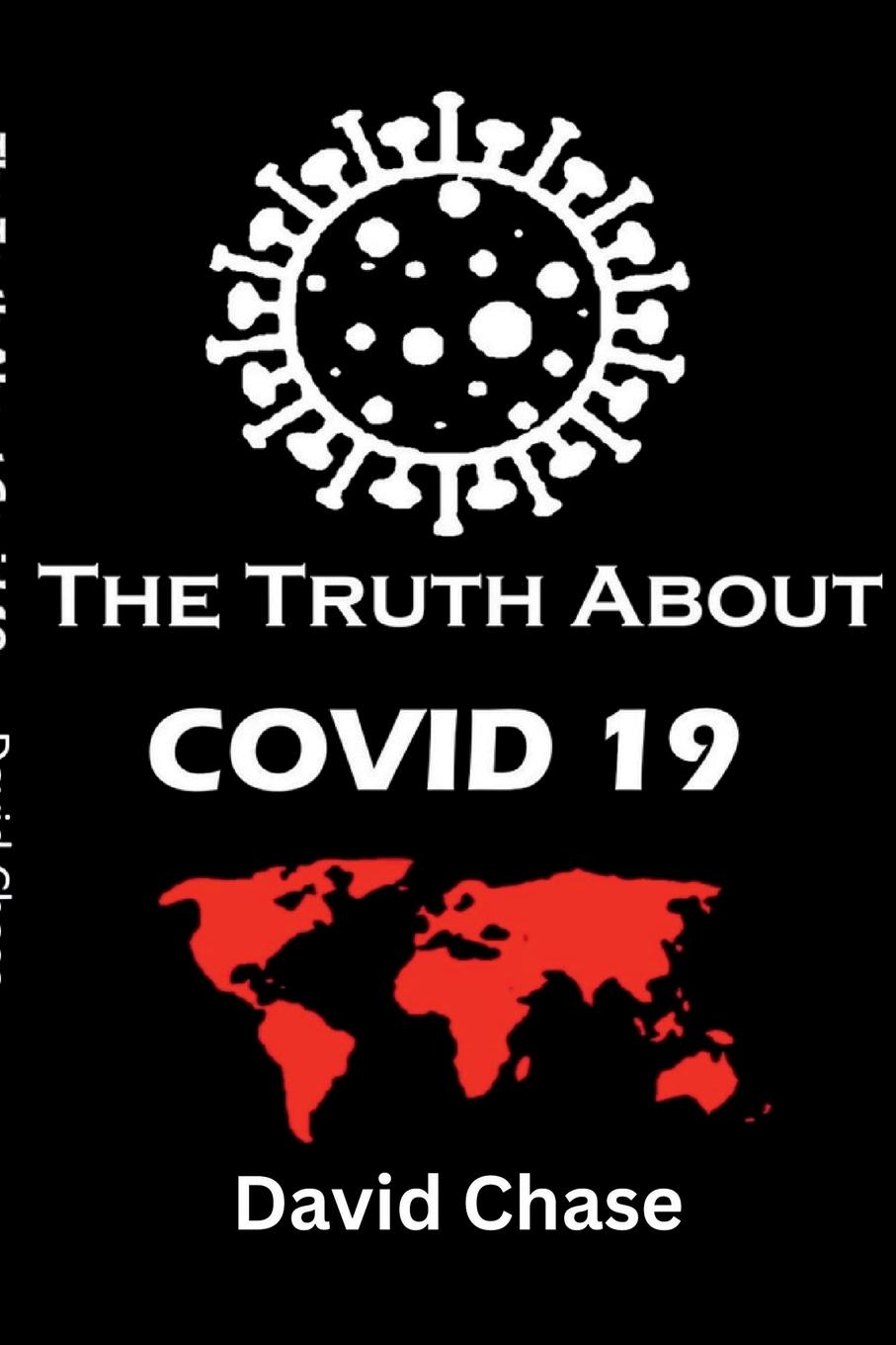 Vorderes Coverbild The Truth About Covid 19 And Lockdowns. Is Covid 19 A Bio Weapon?