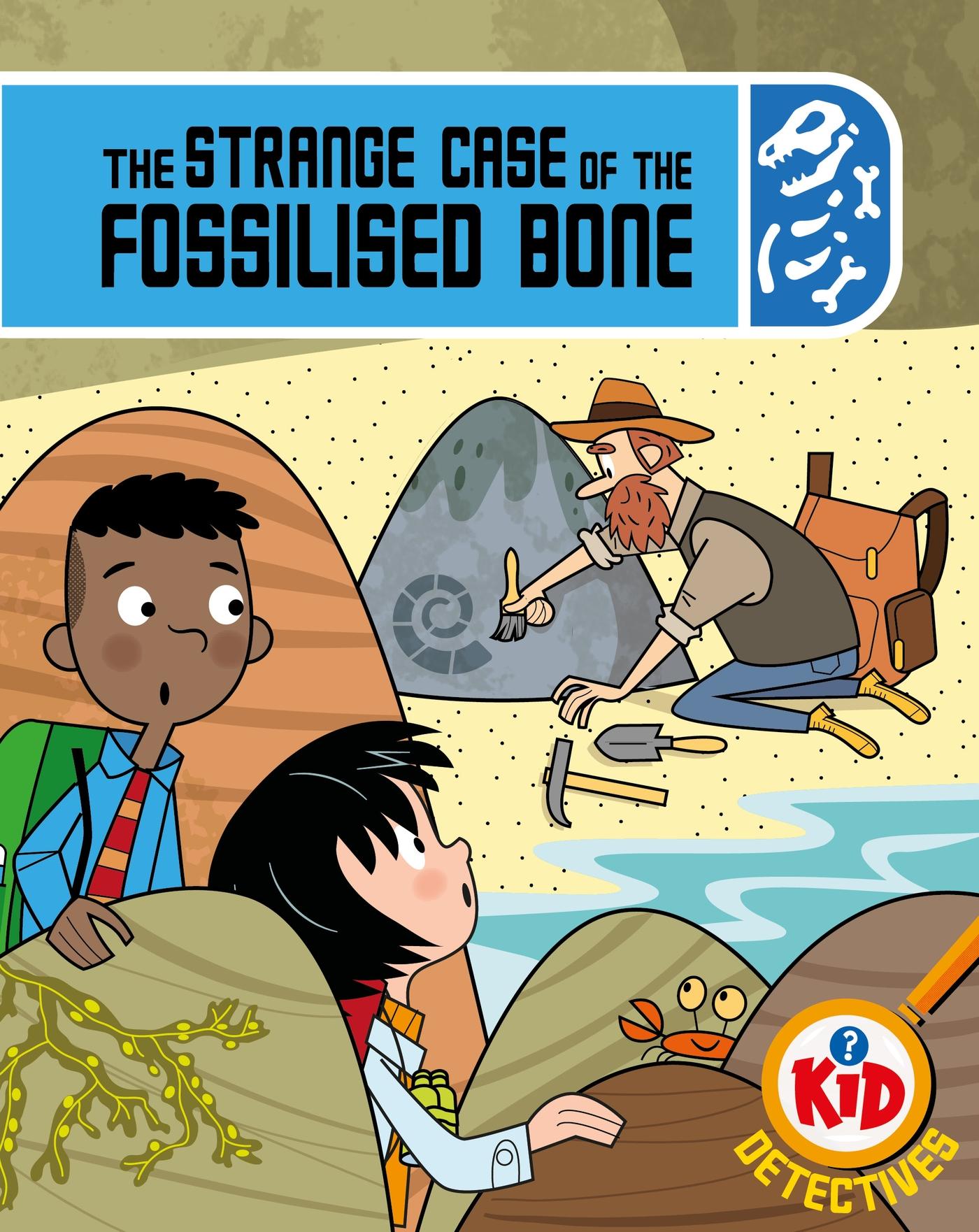 Vorderes Coverbild Kid Detectives: The Strange Case of the Fossilised Bone