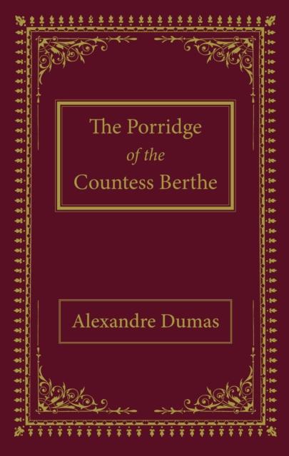 Vorderes Coverbild The Porridge of the Countess Berthe