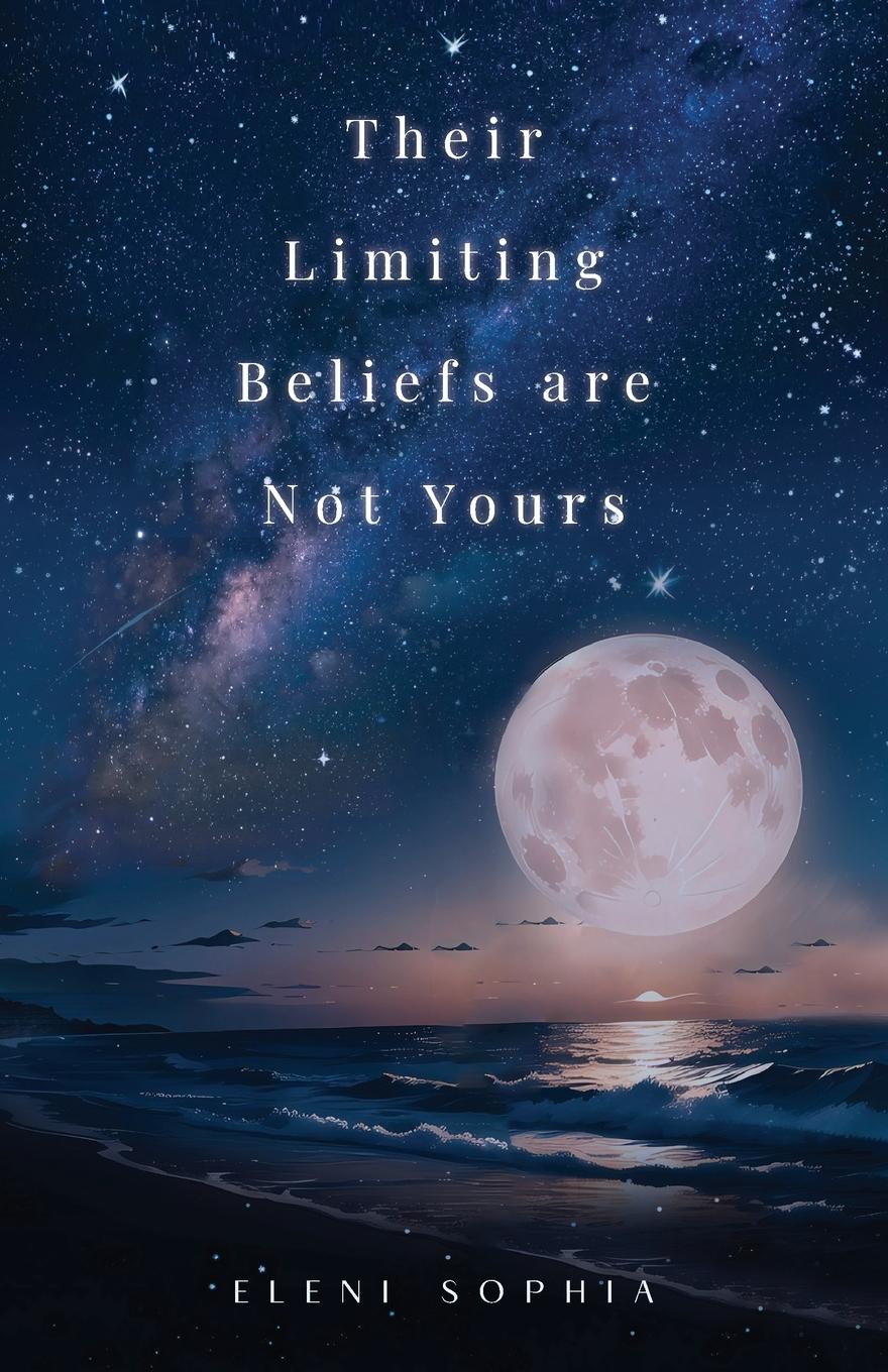 Vorderes Coverbild Their Limiting Beliefs are Not Yours
