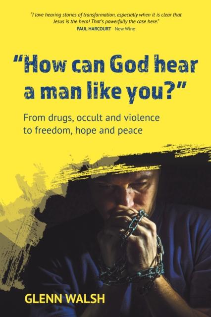 Vorderes Coverbild How Can God Hear A Man Like You?
