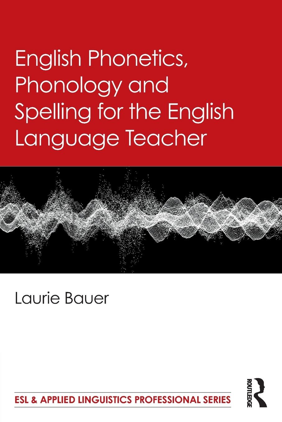 Vorderes Coverbild English Phonetics, Phonology and Spelling for the English Language Teacher