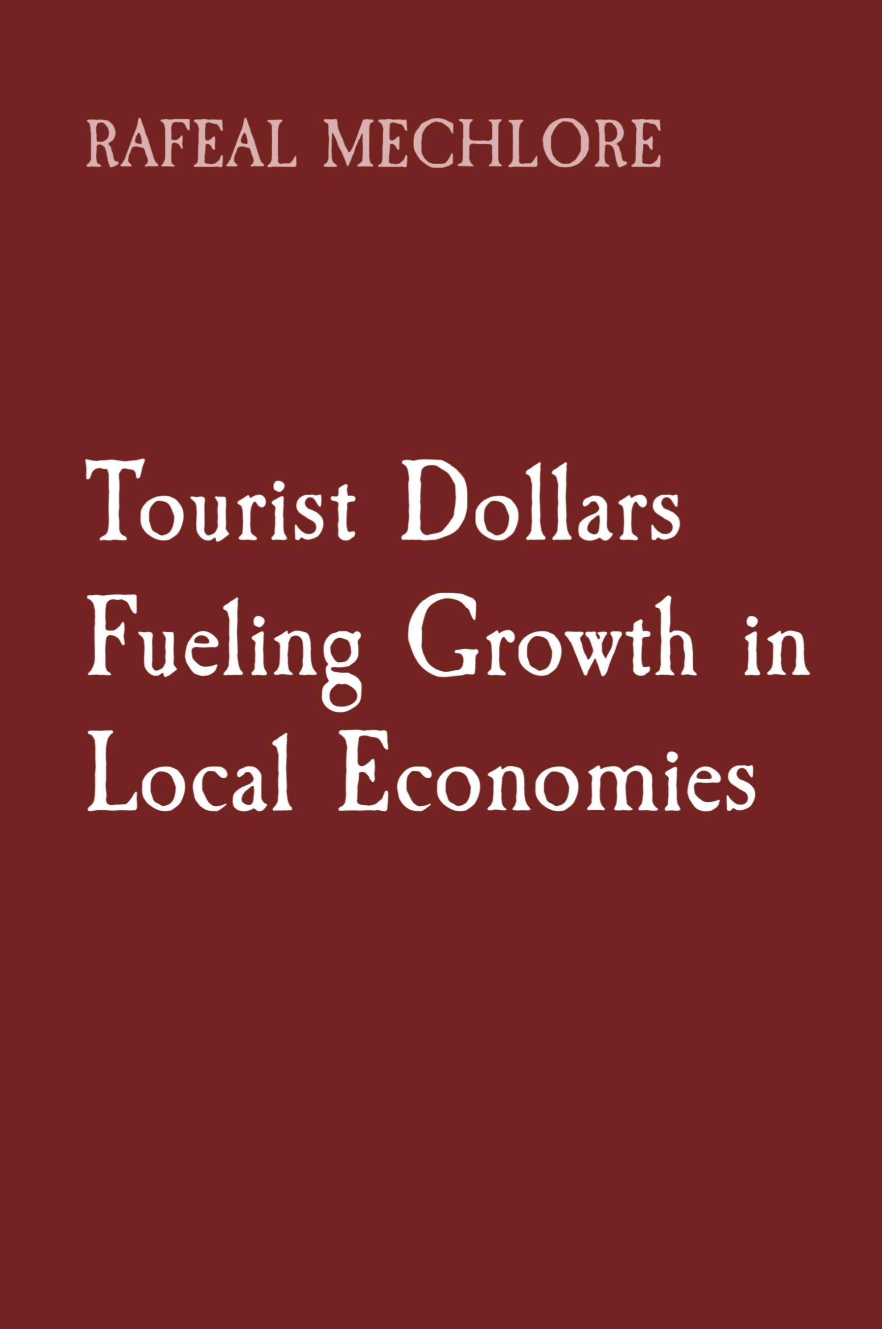 Vorderes Coverbild Tourist Dollars Fueling Growth in Local Economies