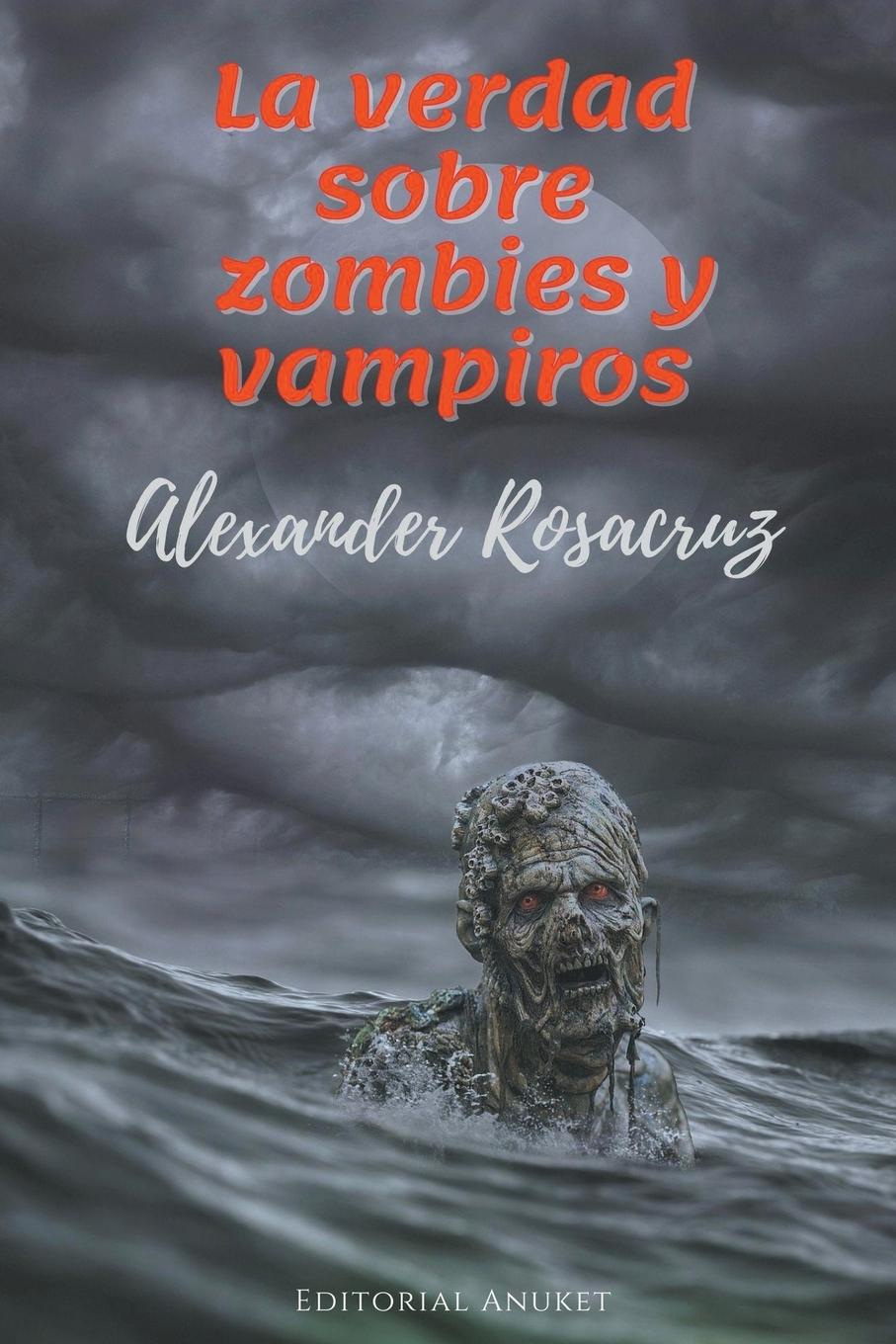 Vorderes Coverbild La Verdad sobre Zombies y Vampiros