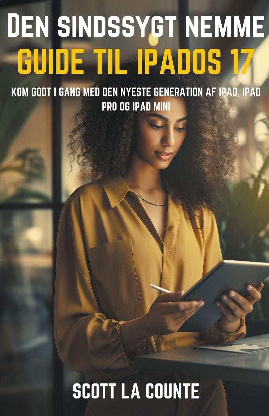 Vorderes Coverbild Den Sindssygt Nemme Guide Til iPadOS 17