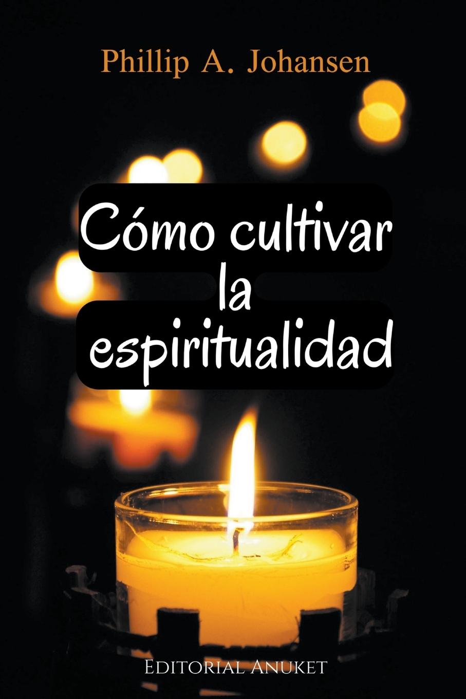 Vorderes Coverbild Cómo Cultivar la Espiritualidad