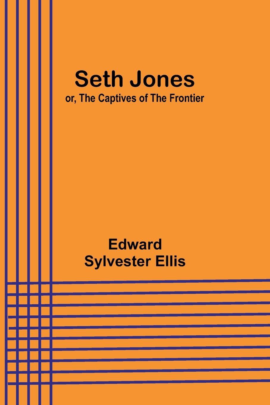 Vorderes Coverbild Seth Jones; or, The Captives of the Frontier