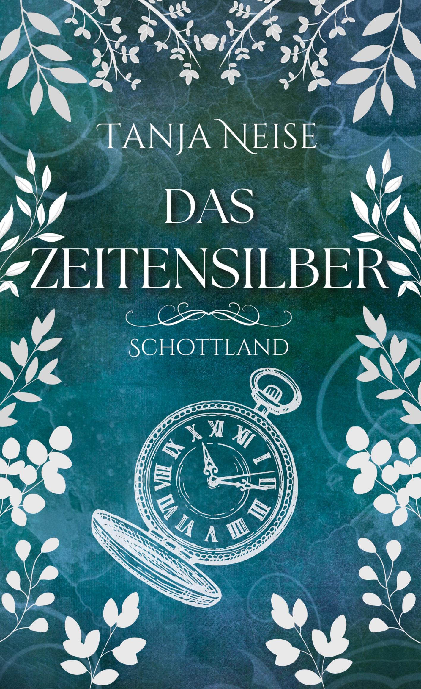 Vorderes Coverbild Das Zeitensilber - Schottland