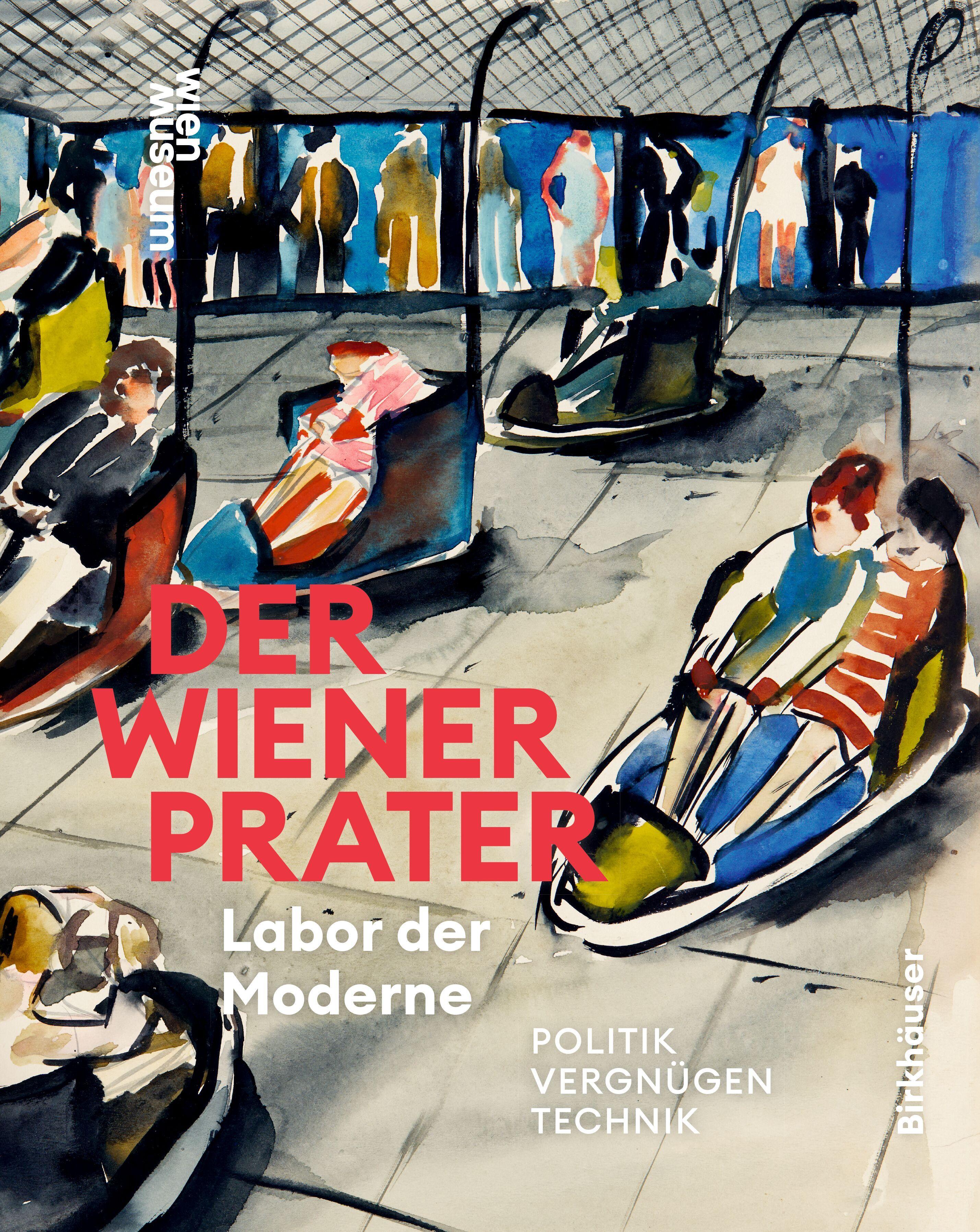 Vorderes Coverbild Der Wiener Prater. Labor der Moderne