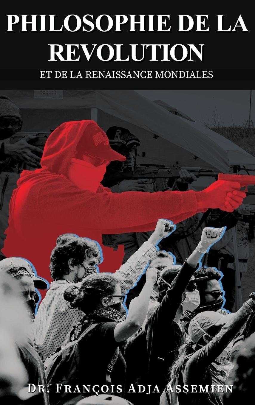 Vorderes Coverbild PHILOSOPHIE DE LA REVOLUTION ET DE LA RENAISSANCE MONDIALES