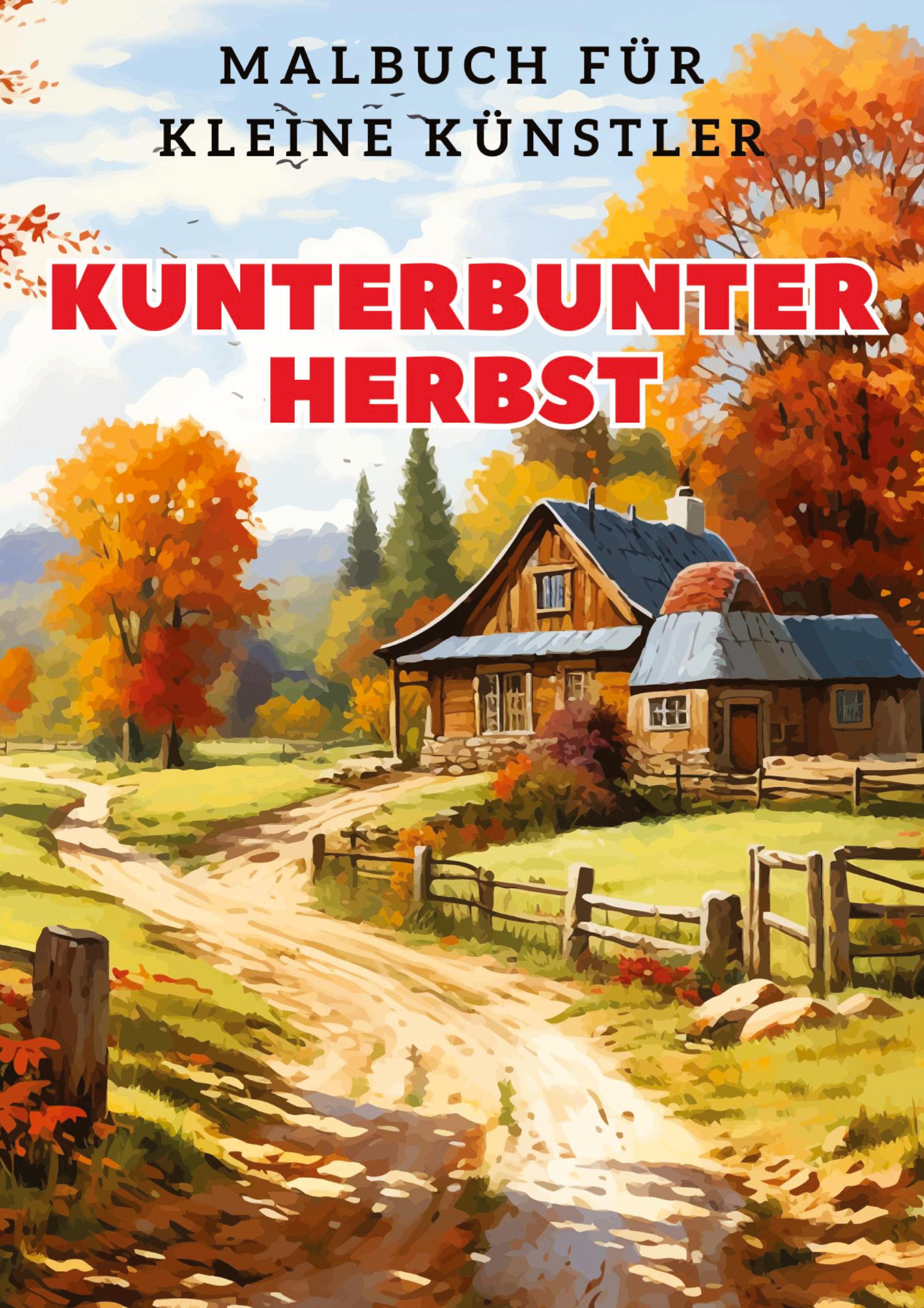 Vorderes Coverbild Kunterbunter Herbst: Malbuch für kleine Künstler