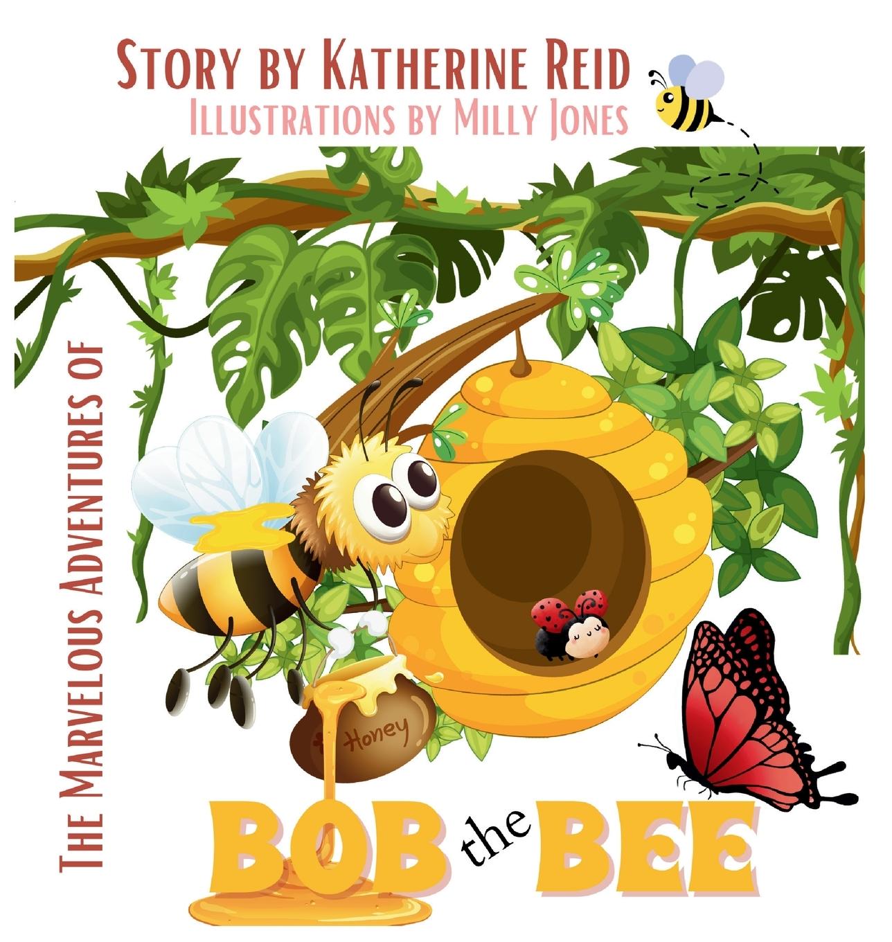 Vorderes Coverbild The Marvelous Adventures of Bob the Bee
