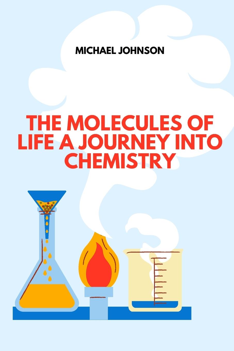 Vorderes Coverbild The Molecules of Life A Journey into Chemistry