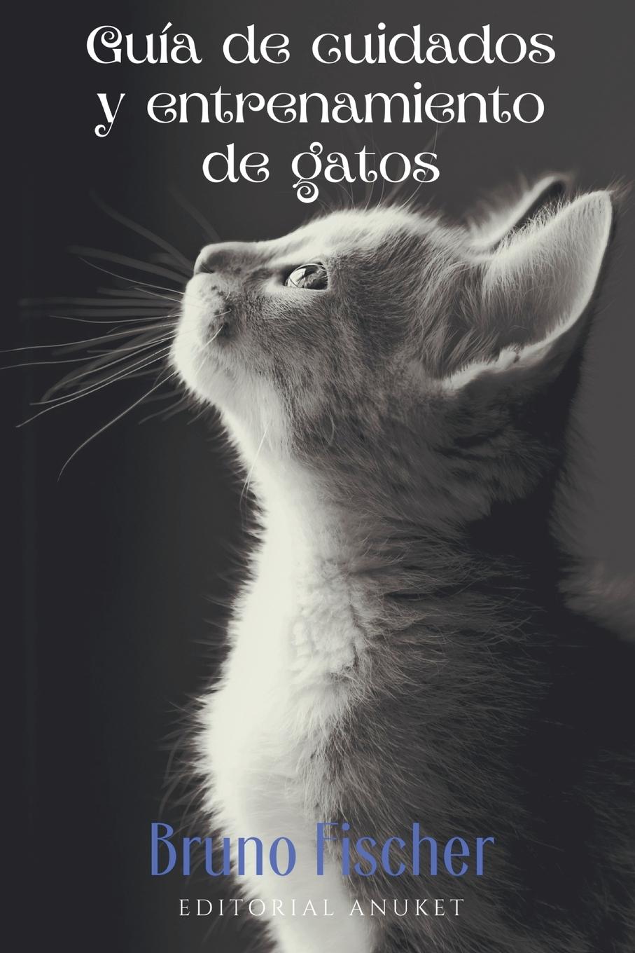 Vorderes Coverbild Guia de Cuidados y Entrenamiento de Gatos