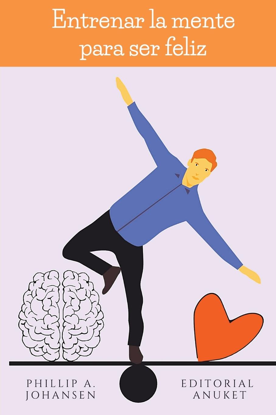 Vorderes Coverbild Entrenar la Mente Para ser Feliz