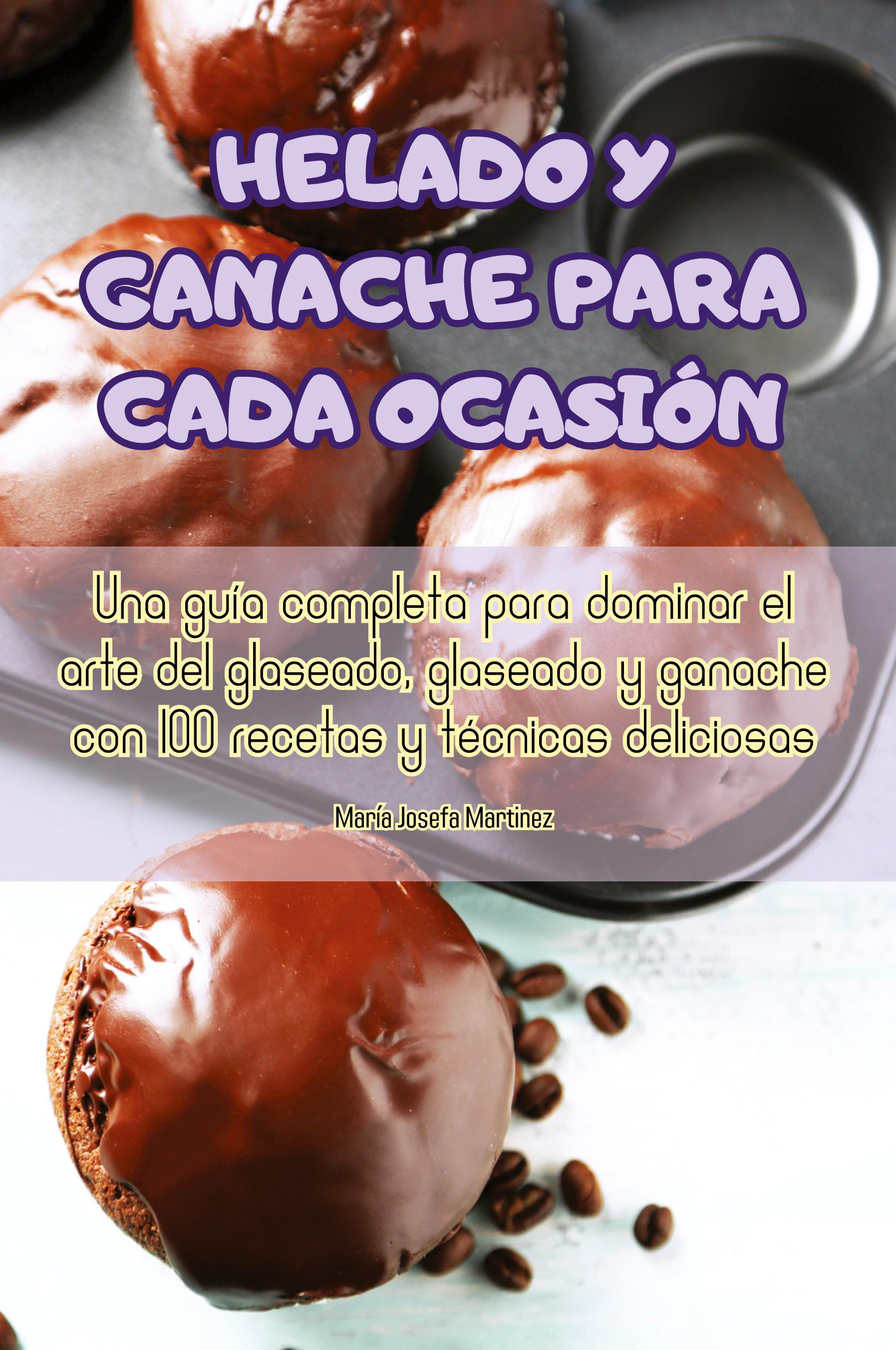 Vorderes Coverbild HELADO Y GANACHE PARA CADA OCASIÓN