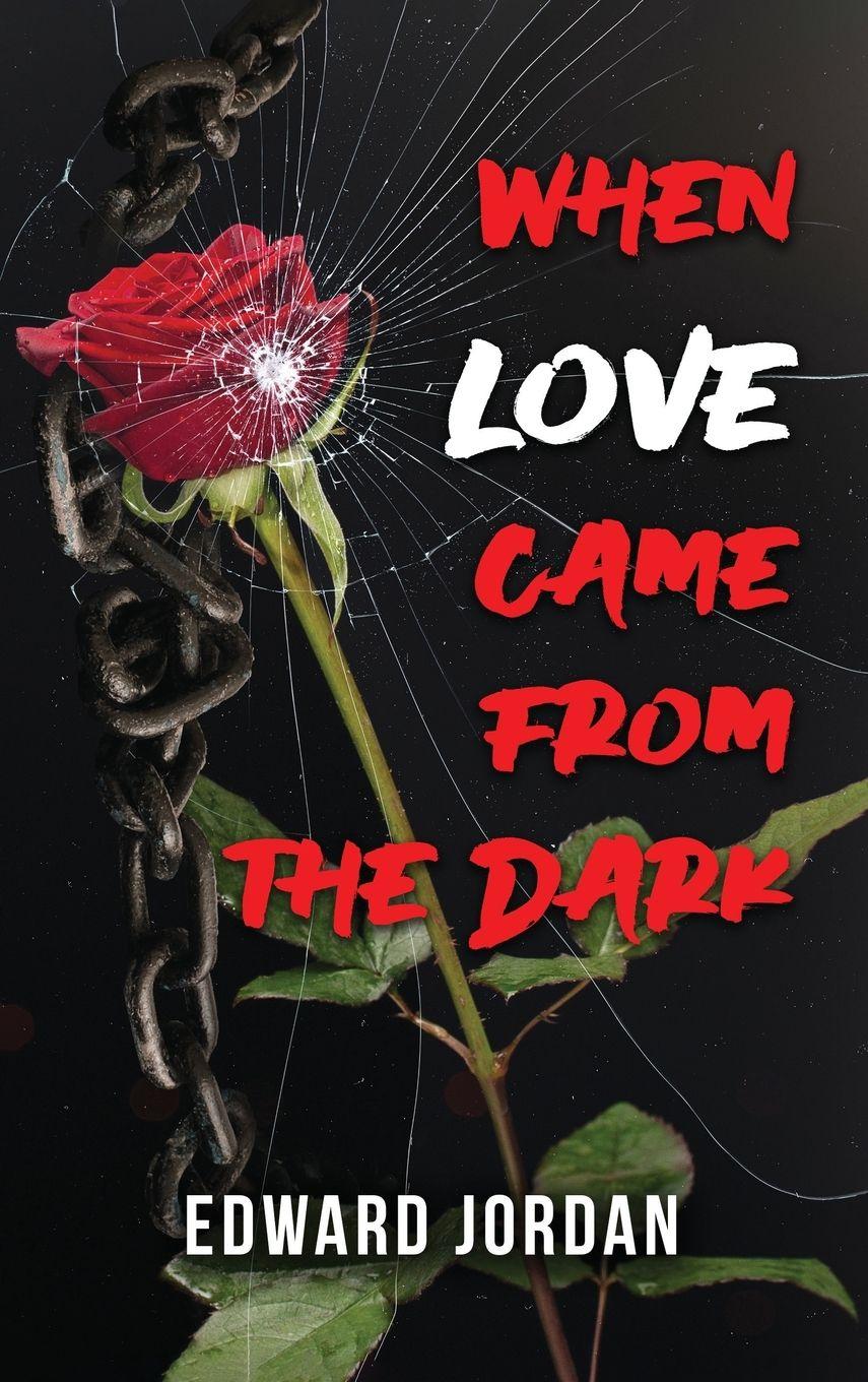 Vorderes Coverbild When Love Came From The Dark