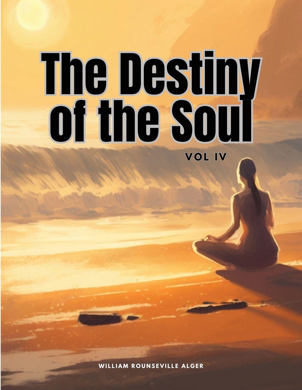 Vorderes Coverbild The Destiny of the Soul, Vol IV