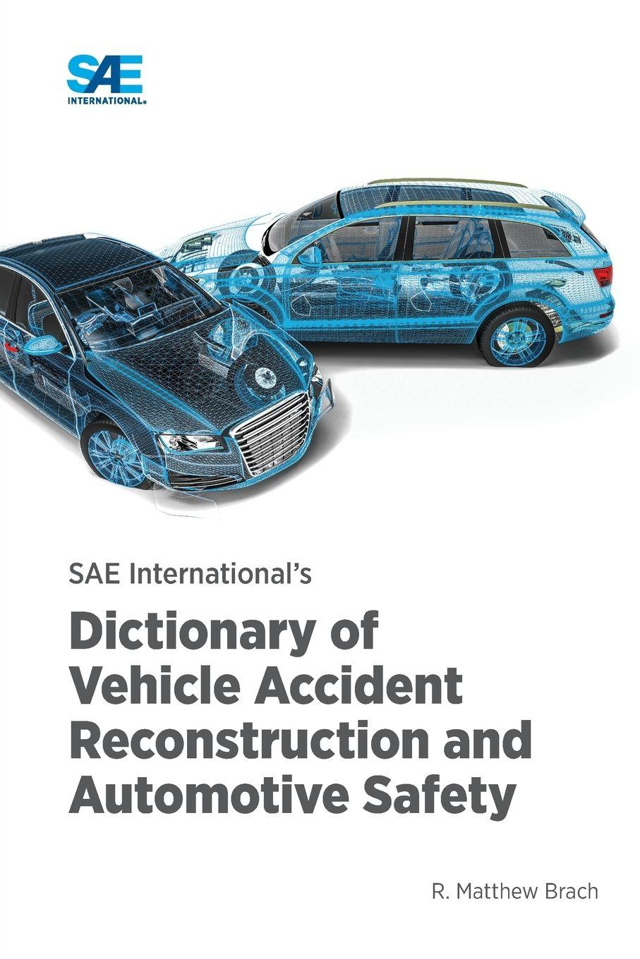 Vorderes Coverbild SAE International's Dictionary of Vehicle Accident Reconstruction and Automotive Safety