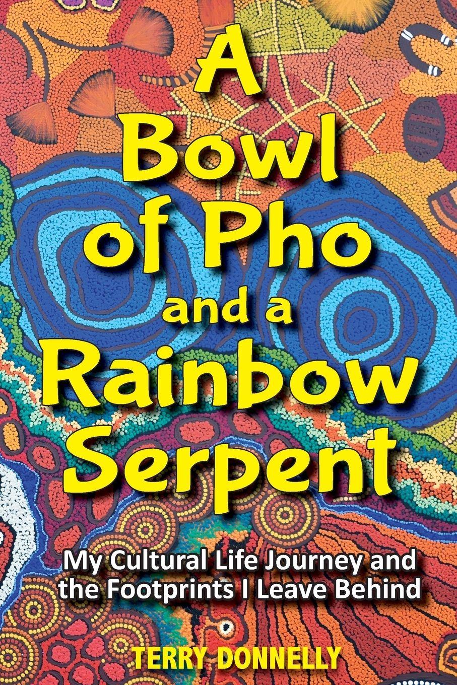 Vorderes Coverbild A Bowl of Pho and a Rainbow Serpent