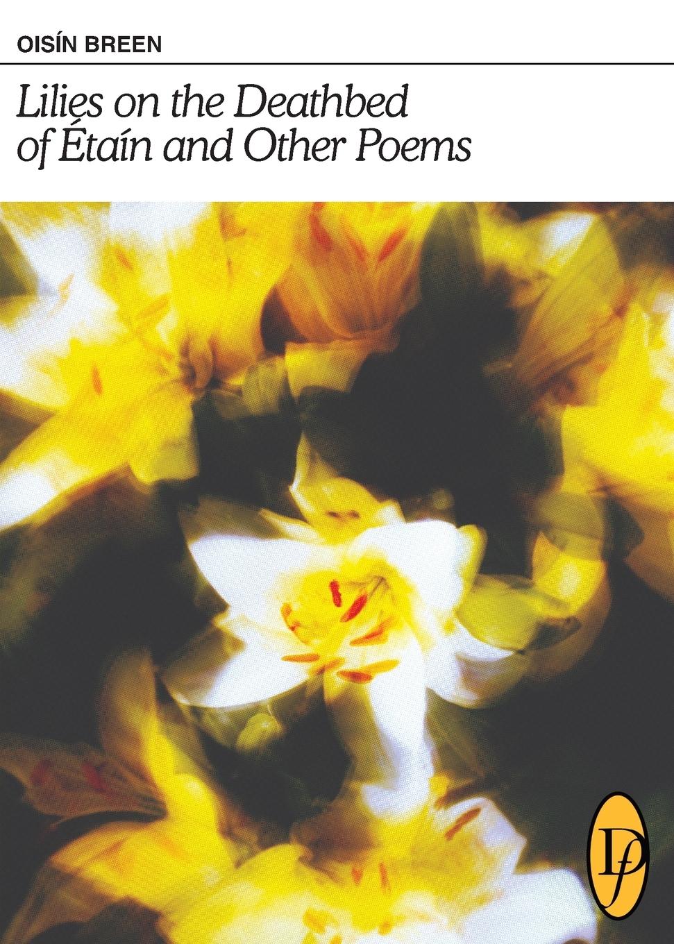 Vorderes Coverbild Lilies on the Deathbed of Étaín and Other Poems
