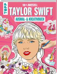 Vorderes Coverbild Das inoffizielle Taylor Swift Ausmal- und Kreativbuch