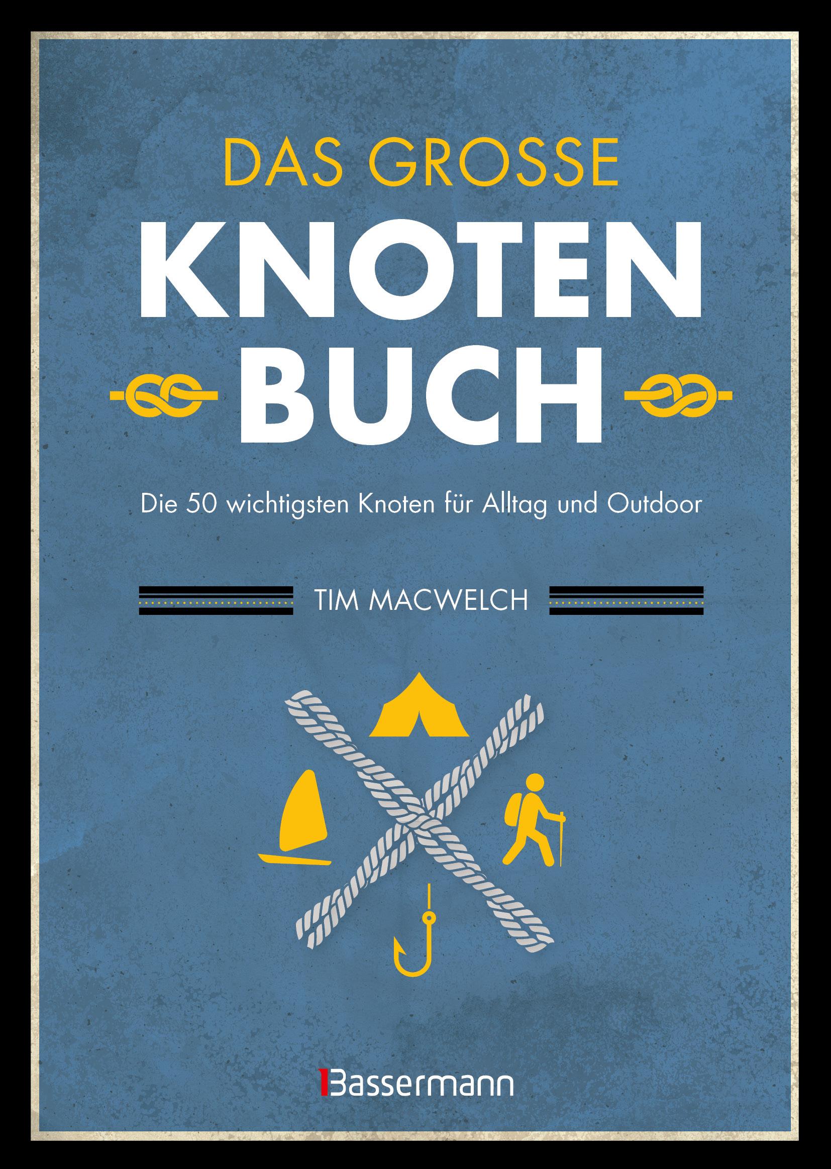 Vorderes Coverbild Das große Knotenbuch - Die 50 wichtigsten Knoten für Alltag und Outdoor