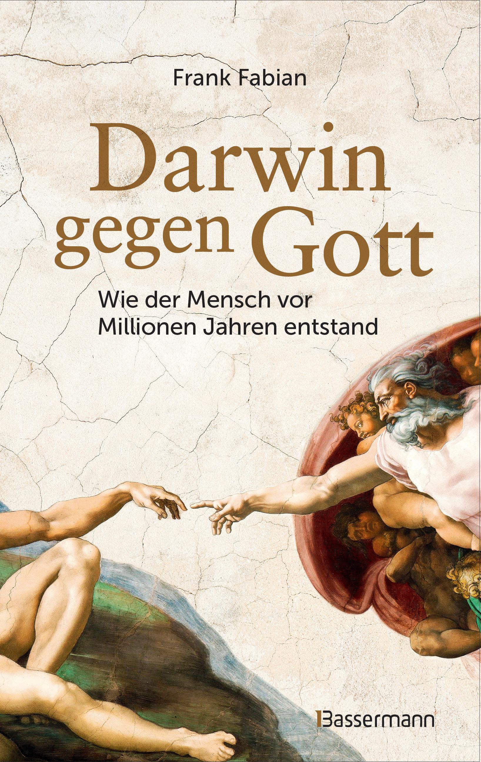Vorderes Coverbild Darwin gegen Gott. Wie der Mensch vor Millionen Jahren entstand