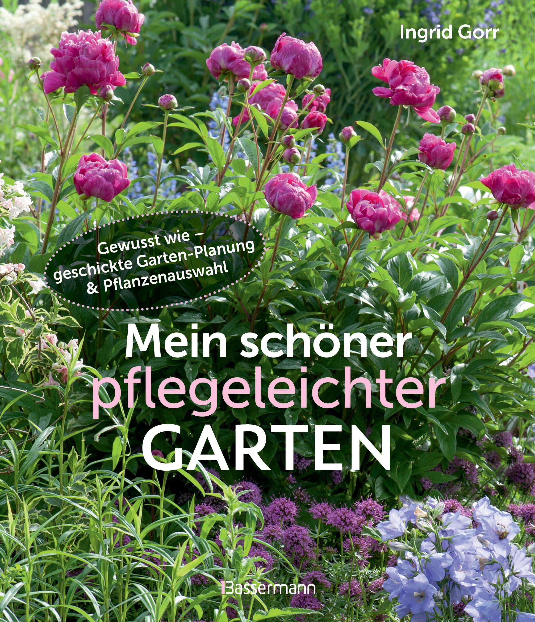 Vorderes Coverbild Mein schöner pflegeleichter Garten. Gewusst wie - geschickte Garten-Planung und Pflanzenauswahl