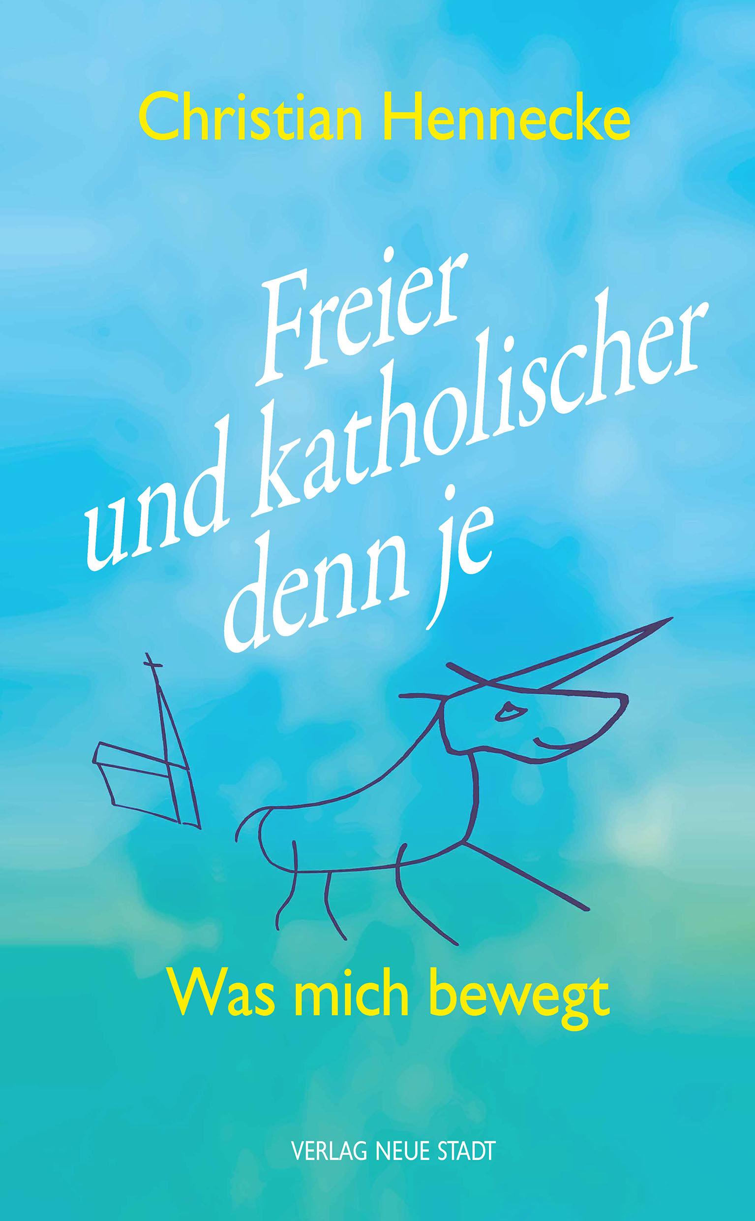 Vorderes Coverbild Freier und katholischer denn je