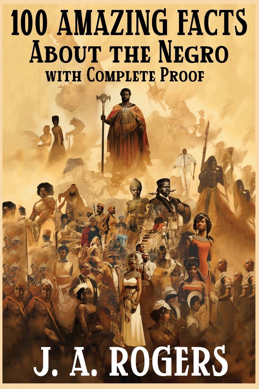 Vorderes Coverbild 100 Amazing Facts About the Negro with Complete Proof